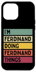 iPhone 13 Pro Max I'm Ferdinand Doing Ferdinand Things Funny Personalized Case