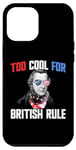iPhone 14 Plus Too Cool For British Rule Patrick Henry 4th Of July Case