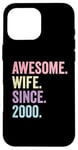 Awesome Wife Since 2000 | 25 anniversaire mariage 25 ans Coque pour iPhone 16 Pro Max