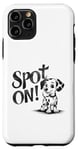 iPhone 11 Pro Funny Spot On Dalmatian Dog Pet Owner Gift Men Women Kids Case