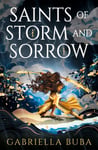 Gabriella Buba - The Stormbringer Saga Saints of Storm and Sorrow Bok