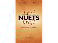 Lev I Nuets Kraft | Eckhart Tolle | Språk: Danska