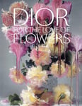 Alain Stella - Dior in Bloom Bok