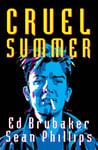 Ed Brubaker - Cruel Summer Bok