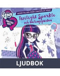 Equestria Girls - Twilight Sparkle och tävlingsgnistan, Ljudbok