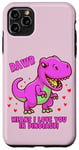 iPhone 11 Pro Max Rawr Means I Love You In Dinosaur with Big Pink Dinosaur Case