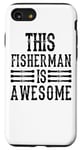 iPhone SE (2020) / 7 / 8 This Fisherman Is Awesome - Funny Fishing Case