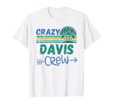 Crazy Davis Crew Vacances en famille T-Shirt