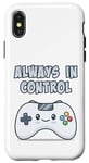 Coque pour iPhone X/XS Always In Control Kawaii Controller Lecteur de jeu vidéo