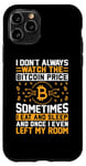 iPhone 11 Pro I Don't Always Watch The Bitcoin Price Sometimes I Eat And S Case