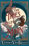 When the Tides Held the Moon