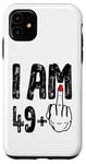 iPhone 11 I Am 49 Plus 1 Middle Finger Funny Birthday 50 years old Case