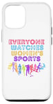 iPhone 13 Everyone Watches Women's Sports Girl Best Sports Case