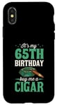 iPhone X/XS It's My 65th Birthday Buy Me A Cigar Themed Birthday Party Case