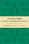 Will Shortz - New York Times Games Classic Crossword Puzzles (Forest Green and Cream) 100 Edited by Bok