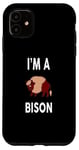 Coque pour iPhone 11 BISON T-shirt humoristique avec inscription « I'm A BISON »