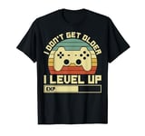 Boys Gaming I Don't Get Older I Level Up Gamer Men T-Shirt