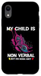 Coque pour iPhone XR Mon enfant est non verbal mais sa mère n'est pas autiste, maman papillon