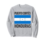 Puerto Cortes Honduras Flag Catracho Hondurans Bandera Sweatshirt