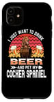 Coque pour iPhone 11 I Just Want to Drink Beer & Pet My Cocker Spaniel Dog Lover