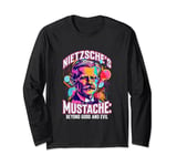 Nietzsche's Mustache Beyond Good And Evil Quote Philosophy Long Sleeve T-Shirt
