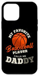 iPhone 12 mini My Favorite Basketball Player Calls Me Daddy Dad Papa Case