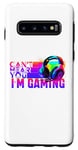 Coque pour Galaxy S10 Can't Hear You I'm Gaming Casque de jeu vidéo amusant