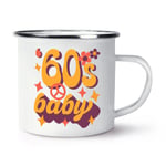 60s Baby Enamel Mug Cup Born 1960 Birthday Brother Sister Retro Best Friend