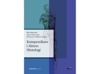 Kompendium i allmän histologi | Milan Mohammad, Zakaria Alaoui-Ismaili, Mohammad Al-Mahdi Al-Karagholi | Språk: Danska