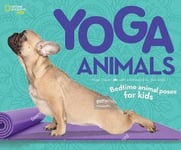 - Yoga Animals Playful Poses for Calming Your Wild Ones Bok