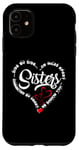 Coque pour iPhone 11 Sœurs côte à côte ou à des kilomètres l'une de l'autre, connectées par cœur