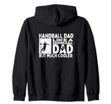 Handball Dad Father Quote Funny Handball Zip Hoodie