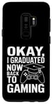 Coque pour Galaxy S9+ OK, j'ai obtenu mon diplôme maintenant, je suis de retour au jeu vidéo ? Remise des diplômes 2024