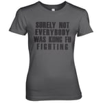 Surely Not Everybody Was Kung Fu Fighting Girly Tee, T-Shirt