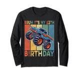 Bruh It Is My 13th Birthday Boy Monster Truck Car Party Day Long Sleeve T-Shirt
