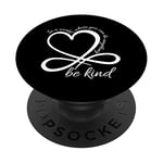 Be Kind Infinity In A World Where You Can Be Anything PopSockets Swappable PopGrip