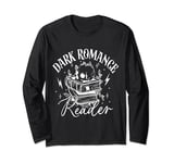 Dark Romance Reader Booktok Long Sleeve T-Shirt