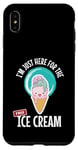 iPhone XS Max Just Here For the Free Ice Cream Lover Cute Eat Sweet Gift Case