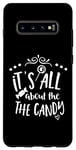 Galaxy S10+ Halloween Funny - It's All About The Candy Case