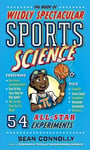 - The Book of Wildly Spectacular Sports Science 54 All-Star Experiments Bok