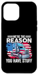 Coque pour iPhone 15 Pro Max Nous sommes la raison pour laquelle vous avez des trucs Semi Truck American Trucker