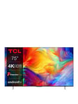 Tcl 75P638K 75-Inch, 4K Uhd Hdr, Frameless Android Tv