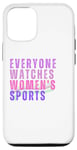 iPhone 15 Everyone Watches Women's Sports Case