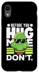 Coque pour iPhone XR Avant de me serrer dans tes bras, ne faites pas de cactus