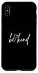 Coque pour iPhone XS Max Citation motivante Be Kind avec couleur blanche et cœur