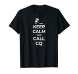 Keep Calm, Call CQ - Ham Radio & CB Radio T-Shirt