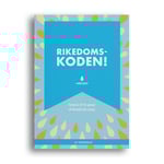 Rikedomskoden! : förändra ditt liv genom att förändra din energi (bok, danskt band)