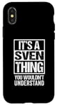 iPhone X/XS It's A Sven Thing You Wouldn't Understand First Name Case