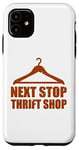 iPhone 11 Next Stop Thrift Shop Thift Shop Second-Hand-Shop Thrift Case