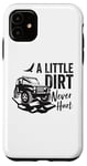 Coque pour iPhone 11 Vintage A Little Dirt Never Hurt, voiture tout-terrain, camion, 4x4, boue